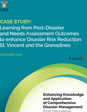 CASE STUDY: Learning from Post-Disaster and Needs Assessment Outcomes to enchance Disaster Risk Reduction: St. Vincent and the Grenadines 